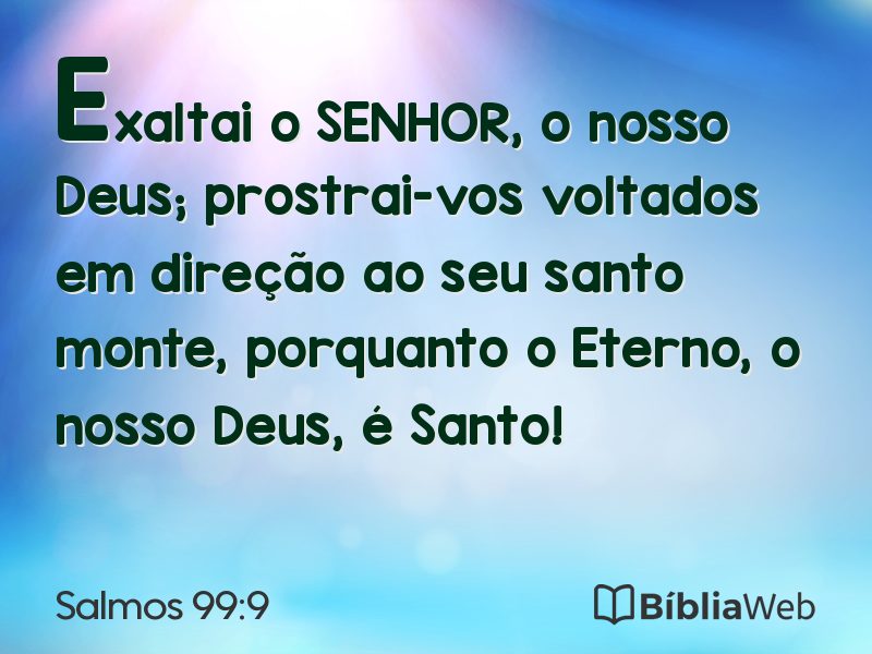 Salmos 99:9 em imagem para compartilhar