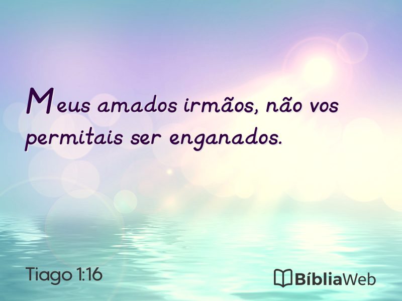 Tiago 1:16 em imagem para compartilhar