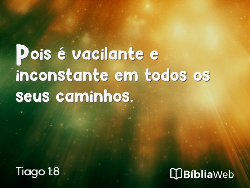 Tiago 1:8 em imagem para compartilhar