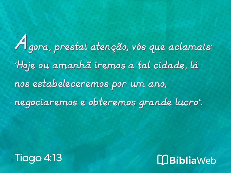 Tiago 4:13 em imagem para compartilhar