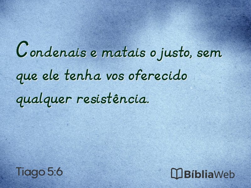 Tiago 5:6 em imagem para compartilhar