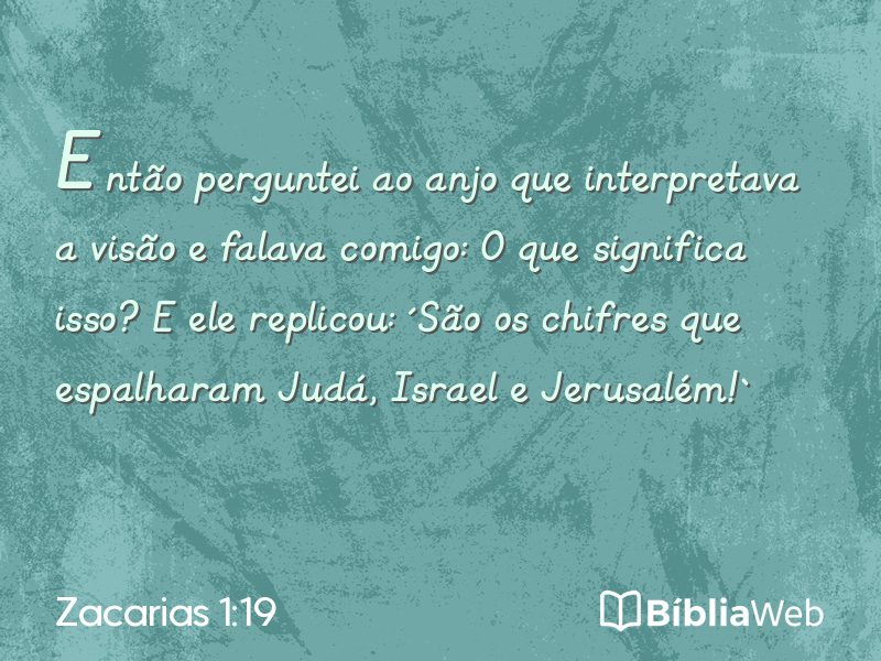 Zacarias 1:19 em imagem para compartilhar