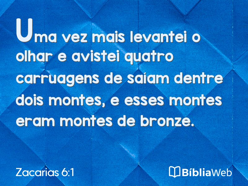 Zacarias 6:1 em imagem para compartilhar