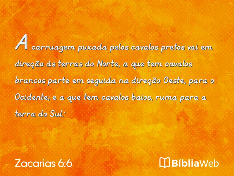 Zacarias 6:6 em imagem para compartilhar