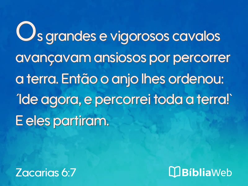 Zacarias 6:7 em imagem para compartilhar
