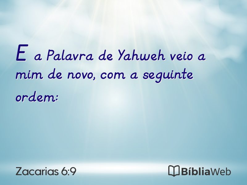 Zacarias 6:9 em imagem para compartilhar
