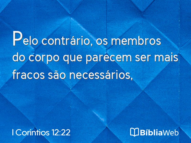 I Coríntios 12:22 em imagem para compartilhar