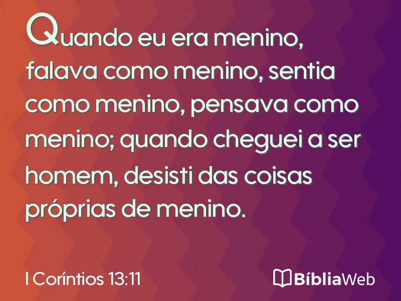 I Coríntios 13:11 em imagem para compartilhar