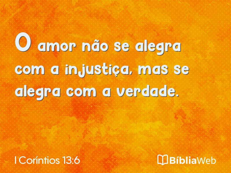 I Coríntios 13:6 em imagem para compartilhar