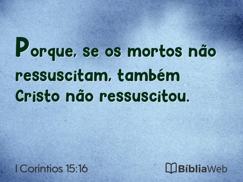 I Coríntios 15:16 em imagem para compartilhar