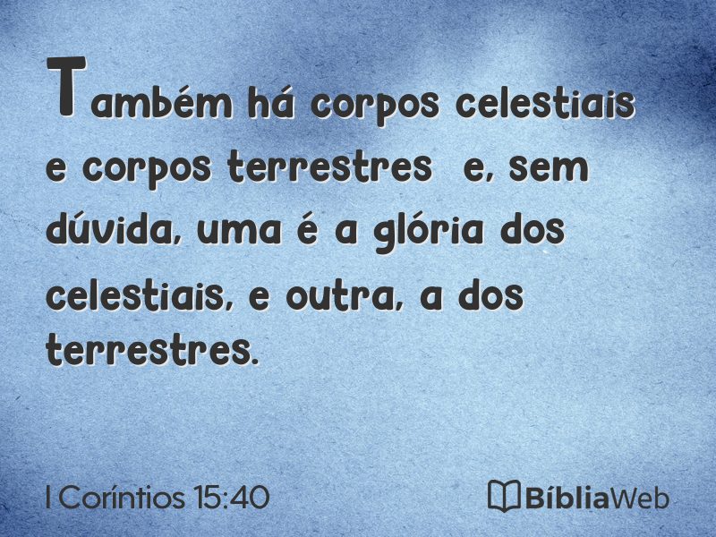 I Coríntios 15:40 em imagem para compartilhar