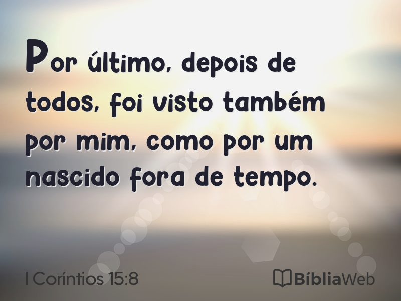 I Coríntios 15:8 em imagem para compartilhar