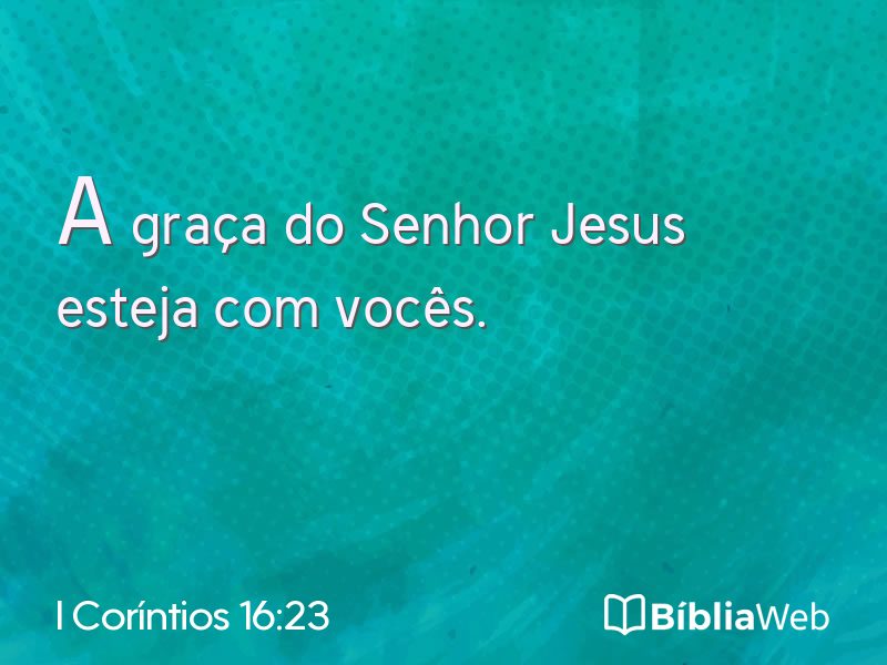 I Coríntios 16:23 em imagem para compartilhar