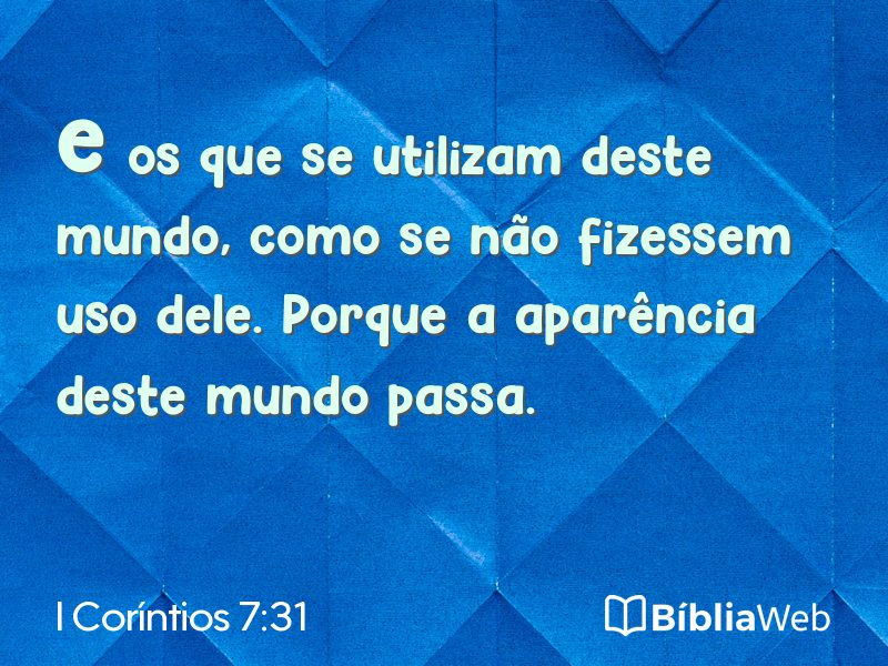 I Coríntios 7:31 em imagem para compartilhar