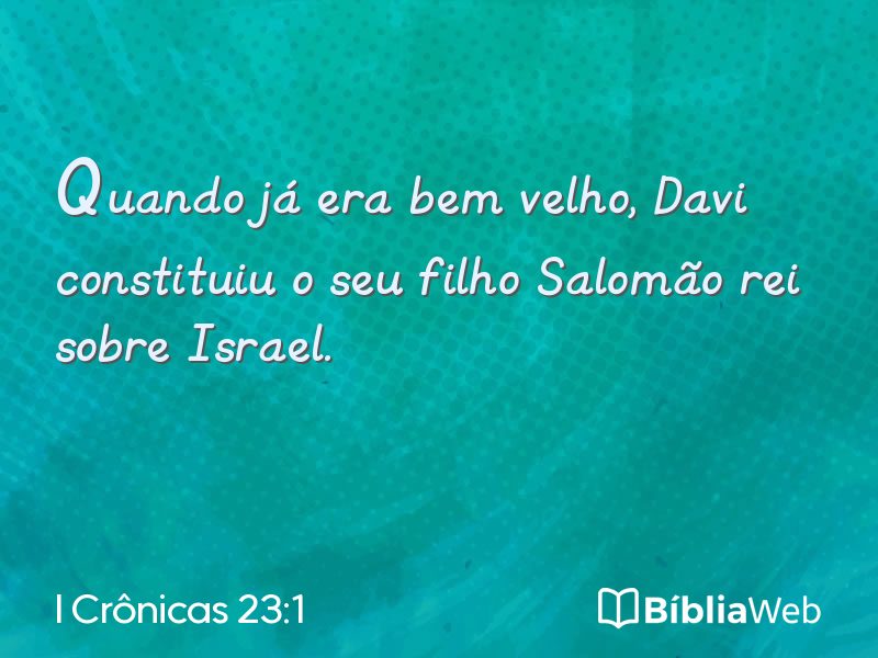 I Crônicas 23:1 em imagem para compartilhar