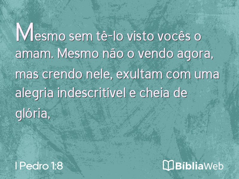 I Pedro 1:8 em imagem para compartilhar
