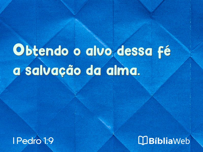 I Pedro 1:9 em imagem para compartilhar