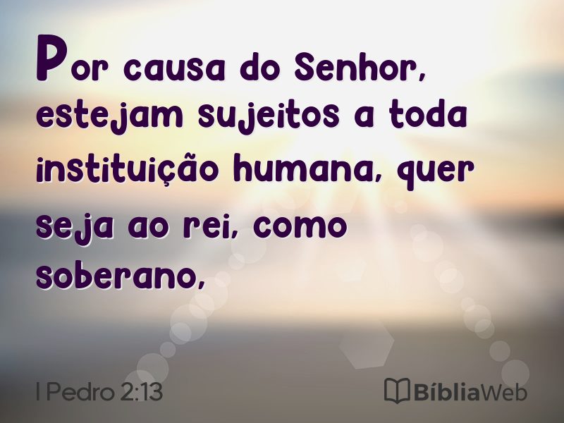 I Pedro 2:13 em imagem para compartilhar