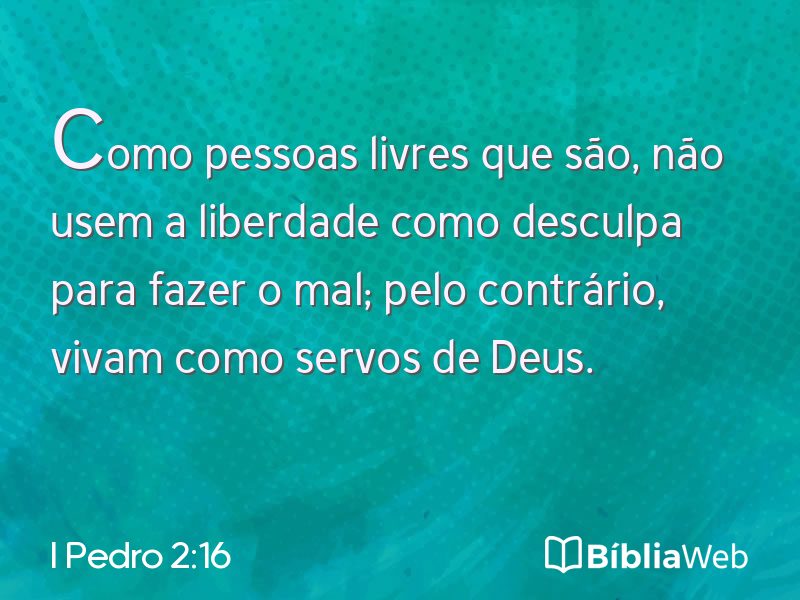 I Pedro 2:16 em imagem para compartilhar