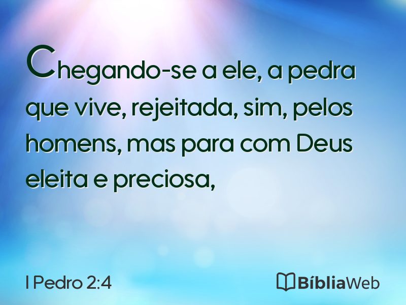 I Pedro 2:4 em imagem para compartilhar
