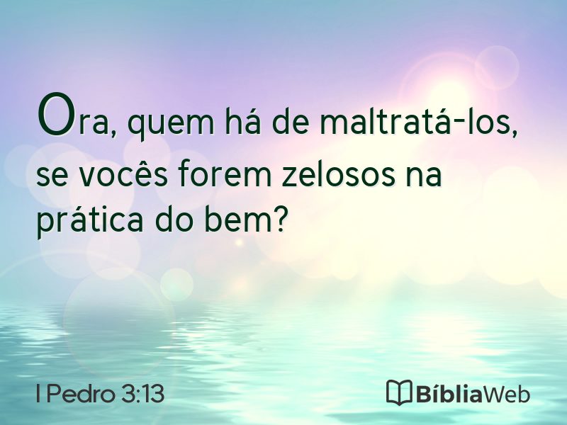I Pedro 3:13 em imagem para compartilhar