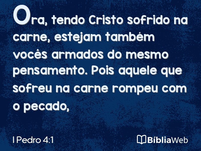 I Pedro 4:1 em imagem para compartilhar