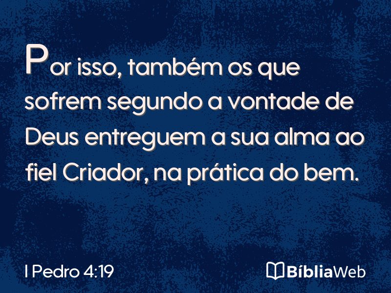 I Pedro 4:19 em imagem para compartilhar