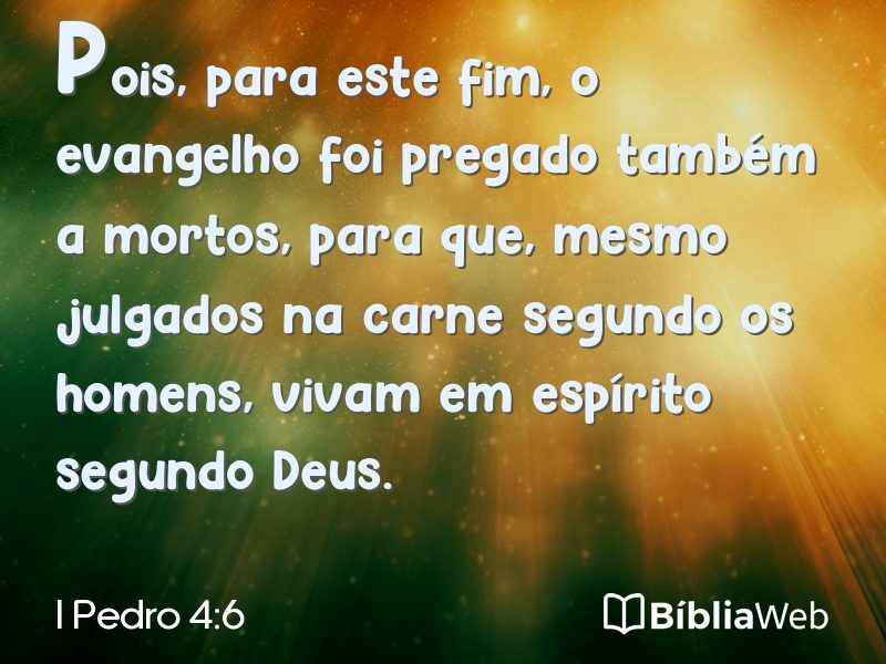I Pedro 4:6 em imagem para compartilhar