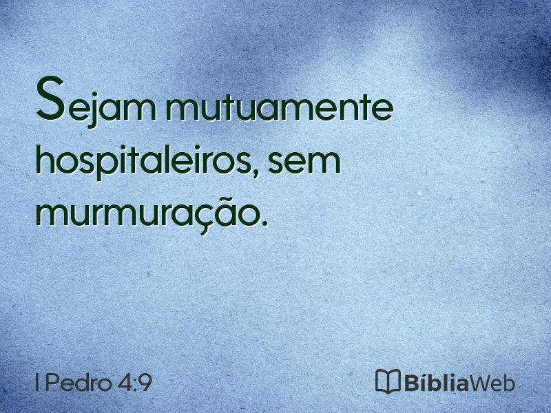 I Pedro 4:9 em imagem para compartilhar