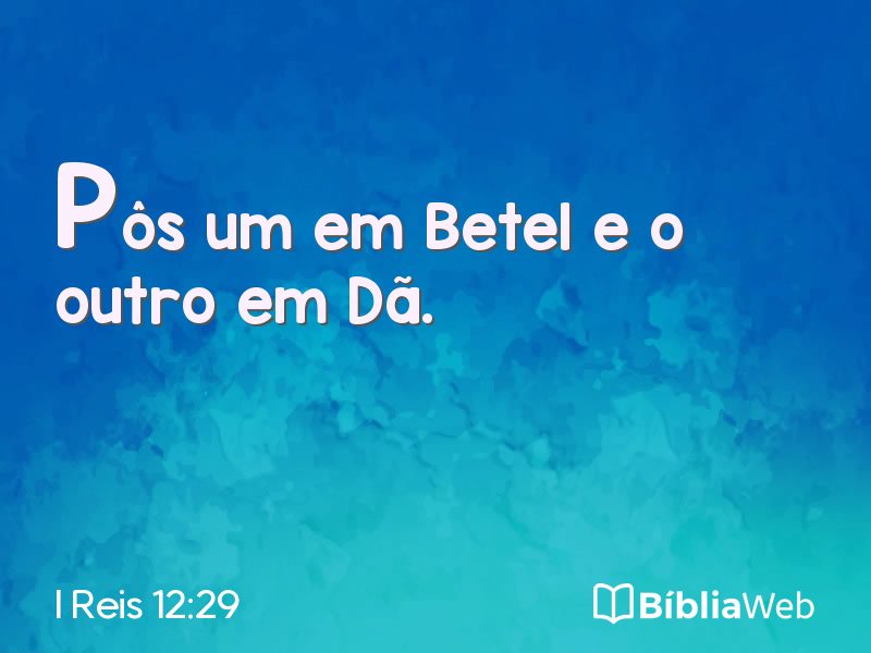 I Reis 12:29 em imagem para compartilhar