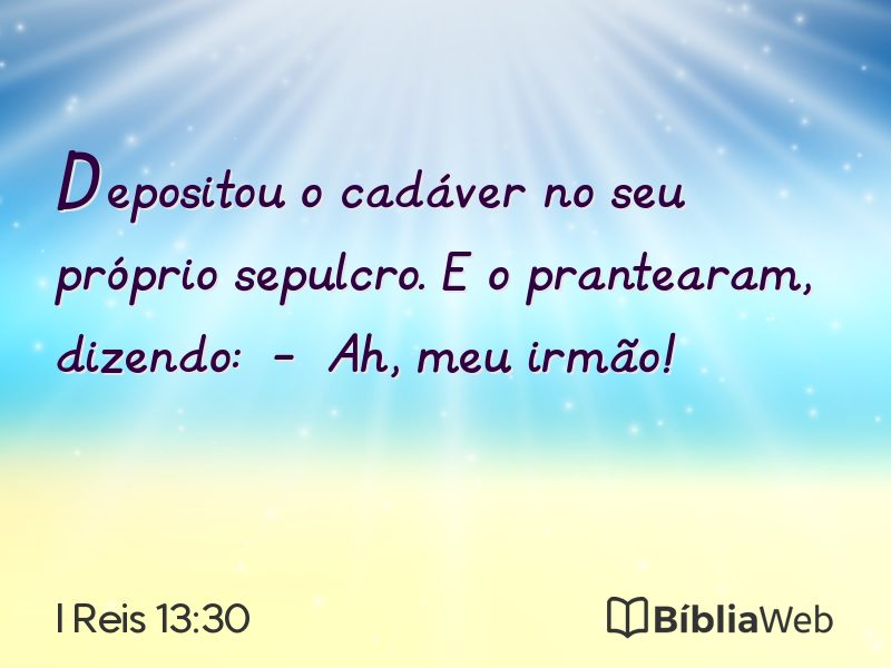 I Reis 13:30 em imagem para compartilhar