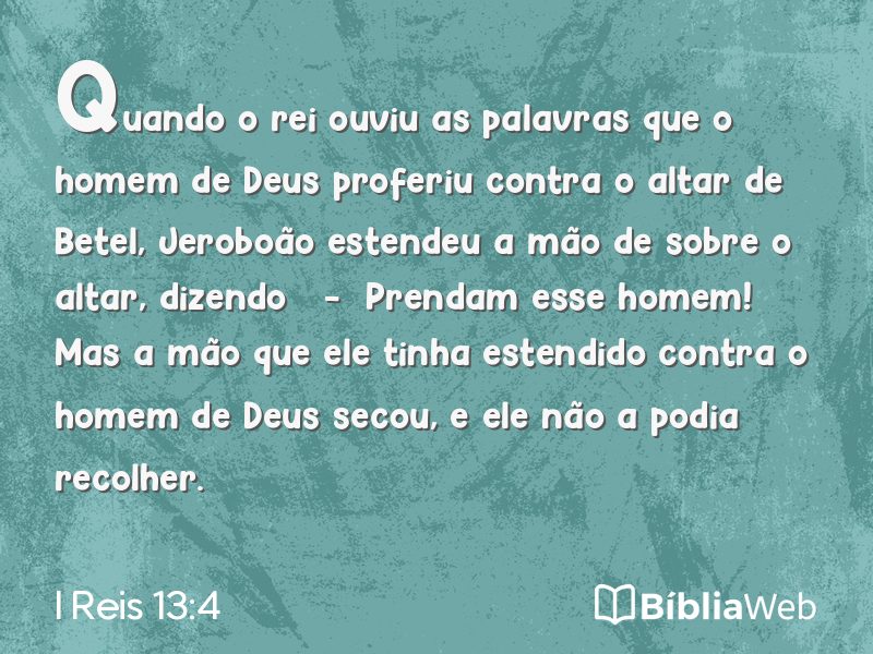 I Reis 13:4 em imagem para compartilhar