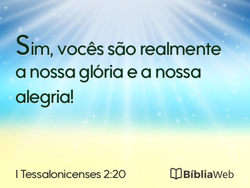 I Tessalonicenses 2:20 em imagem para compartilhar