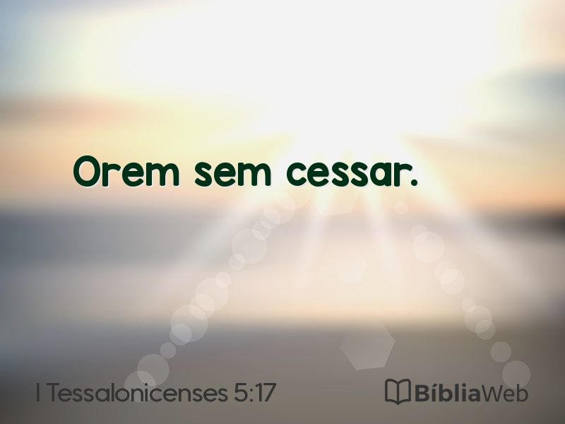 I Tessalonicenses 5:17 em imagem para compartilhar