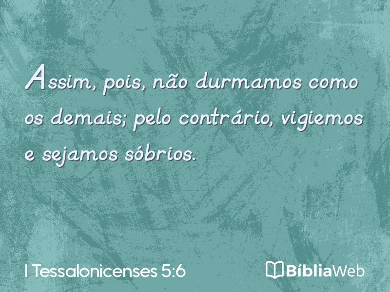I Tessalonicenses 5:6 em imagem para compartilhar