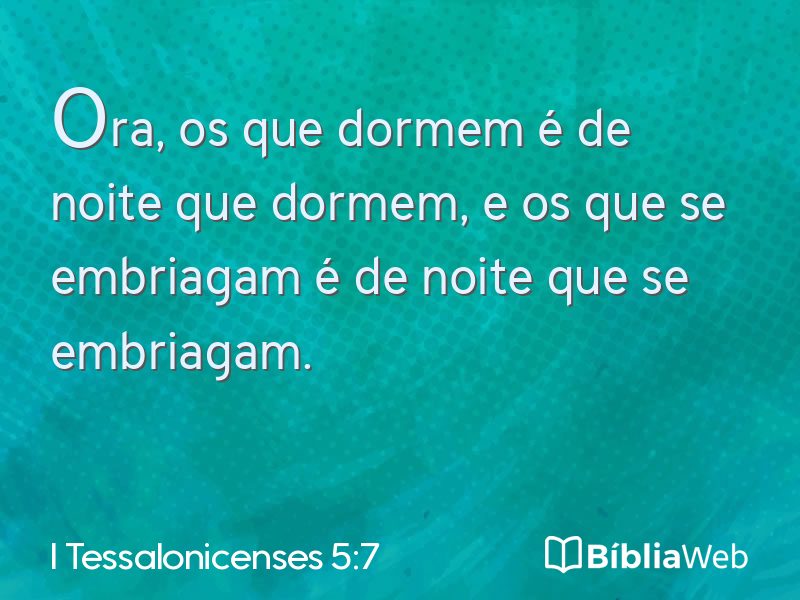 I Tessalonicenses 5:7 em imagem para compartilhar
