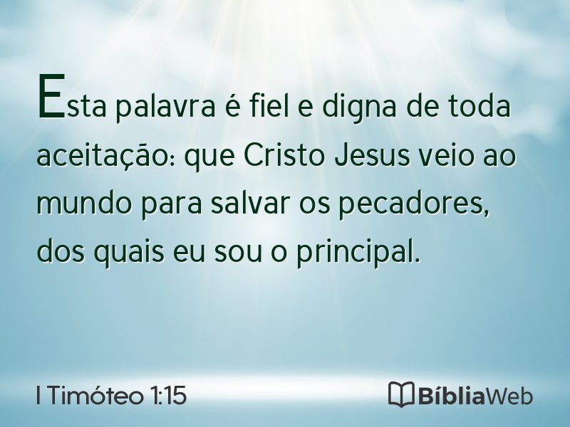 I Timóteo 1:15 em imagem para compartilhar