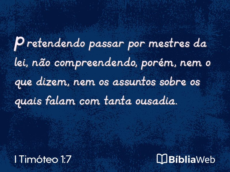 I Timóteo 1:7 em imagem para compartilhar