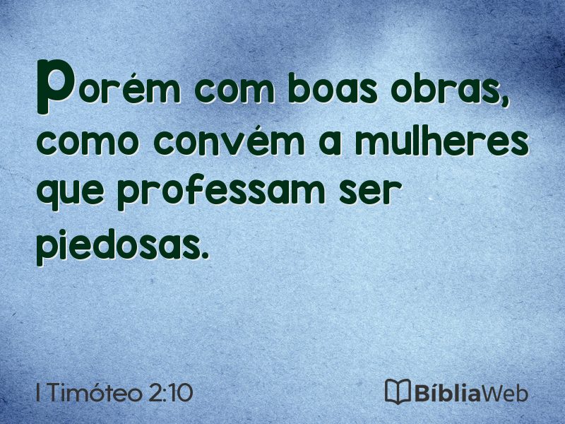 I Timóteo 2:10 em imagem para compartilhar