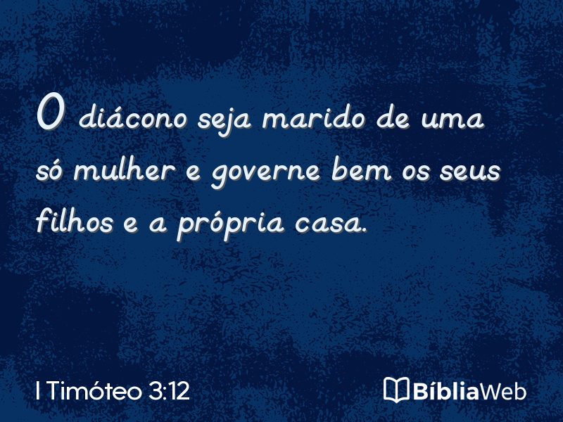 I Timóteo 3:12 em imagem para compartilhar