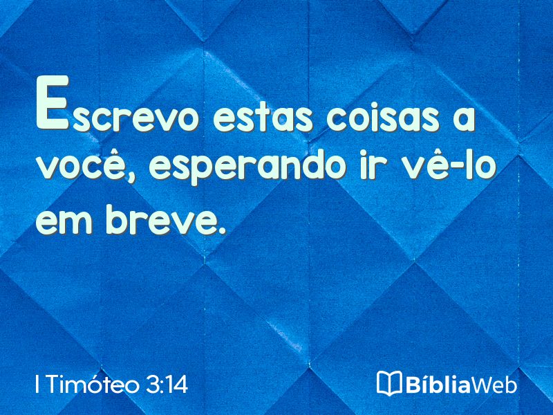 I Timóteo 3:14 em imagem para compartilhar