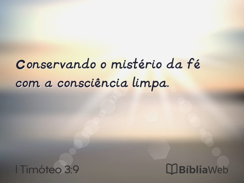 I Timóteo 3:9 em imagem para compartilhar