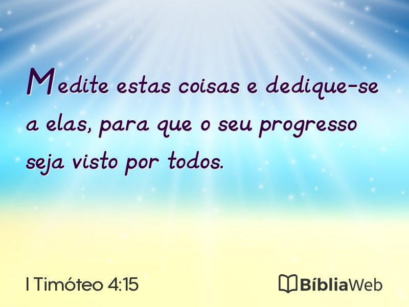 I Timóteo 4:15 em imagem para compartilhar