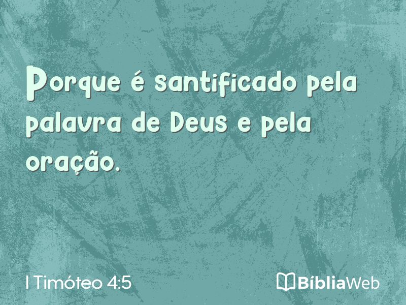 I Timóteo 4:5 em imagem para compartilhar