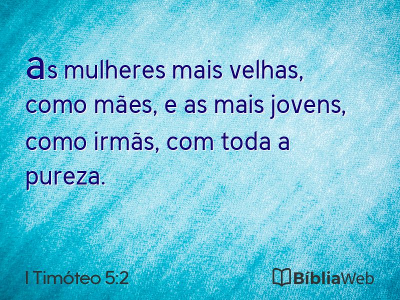 I Timóteo 5:2 em imagem para compartilhar