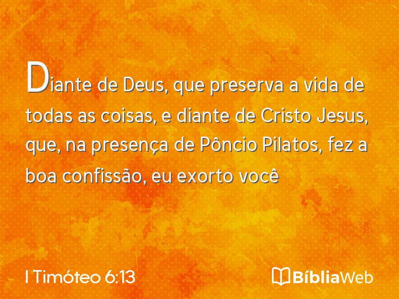 I Timóteo 6:13 em imagem para compartilhar