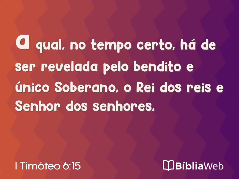 I Timóteo 6:15 em imagem para compartilhar