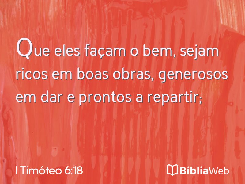 I Timóteo 6:18 em imagem para compartilhar