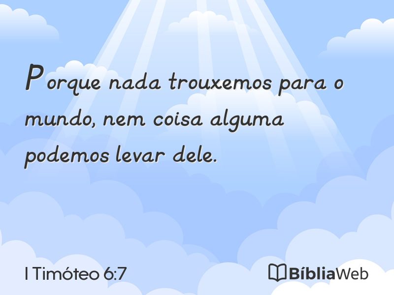 I Timóteo 6:7 em imagem para compartilhar