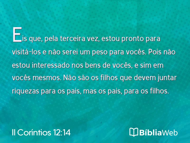 II Coríntios 12:14 em imagem para compartilhar